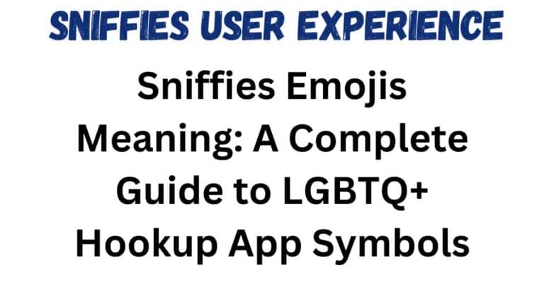 Sniffies Emojis Meaning